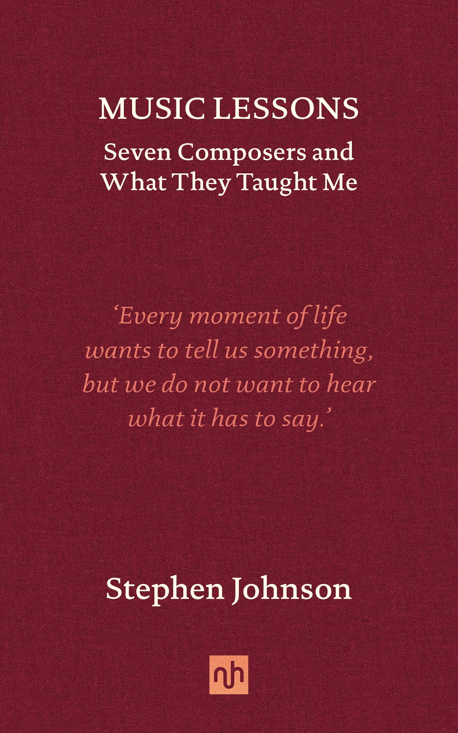Music Lessons: Seven Composers and What They Taught Me